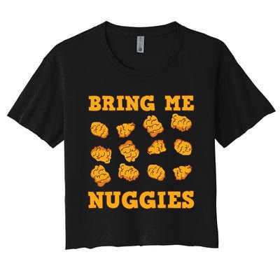 Nuggies Chicken Nugget Fans Nug Eaters Fast Food Lovers Women's Crop Top Tee