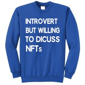 Nft Crypto Non Fungible Token Art Collectibles Introvert Meaningful Gift Sweatshirt