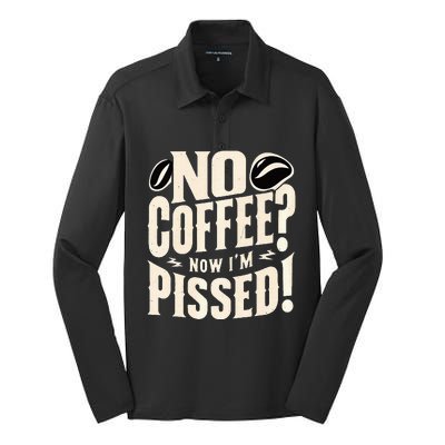 No Coffee Now IM Pissed Silk Touch Performance Long Sleeve Polo