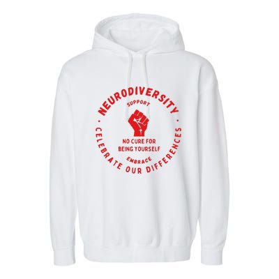 Neurodiversity Celebrate Our Differences Embrace Support Garment-Dyed Fleece Hoodie