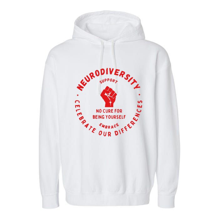 Neurodiversity Celebrate Our Differences Embrace Support Garment-Dyed Fleece Hoodie