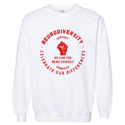 Neurodiversity Celebrate Our Differences Embrace Support Garment-Dyed Sweatshirt