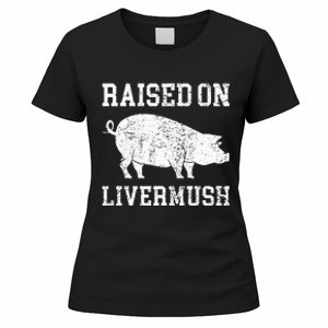 North Carolina Pride Raised On Livermush Women's T-Shirt