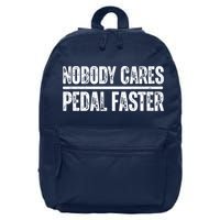 Nobody Cares Pedal Faster Cool Cycling Humor  16 in Basic Backpack