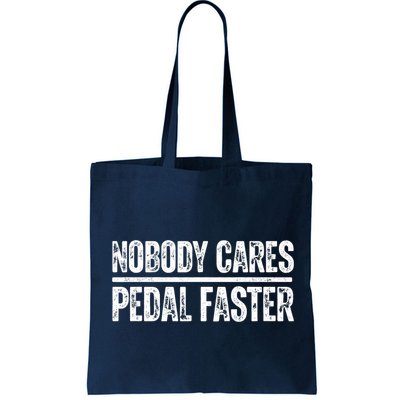 Nobody Cares Pedal Faster Cool Cycling Humor  Bag