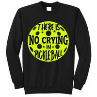 No Crying Pickleball Player Paddleball Lover Dink Funny Sweatshirt