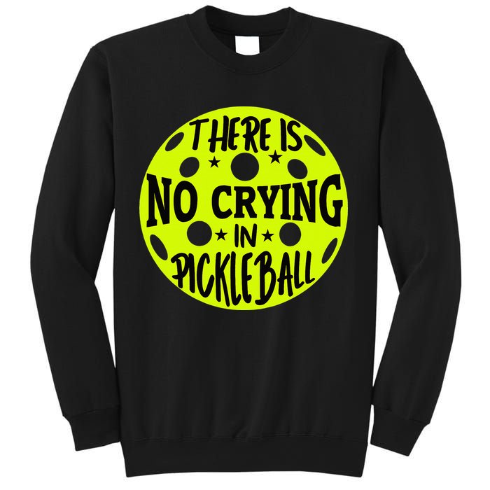 No Crying Pickleball Player Paddleball Lover Dink Funny Sweatshirt