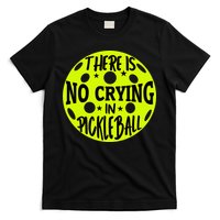 No Crying Pickleball Player Paddleball Lover Dink Funny T-Shirt