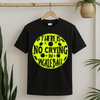 No Crying Pickleball Player Paddleball Lover Dink Funny T-Shirt