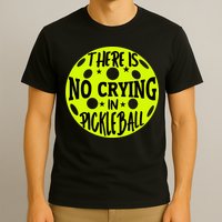 No Crying Pickleball Player Paddleball Lover Dink Funny T-Shirt