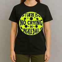 No Crying Pickleball Player Paddleball Lover Dink Funny T-Shirt