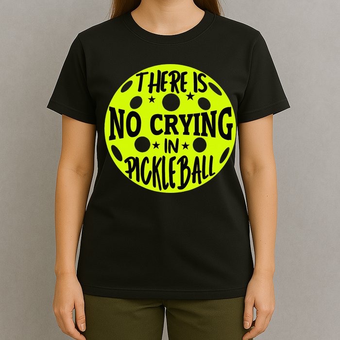 No Crying Pickleball Player Paddleball Lover Dink Funny T-Shirt
