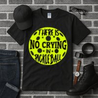 No Crying Pickleball Player Paddleball Lover Dink Funny Tall T-Shirt