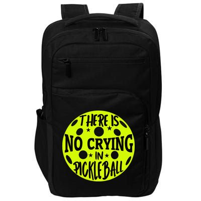 No Crying Pickleball Player Paddleball Lover Dink Funny Impact Tech Backpack
