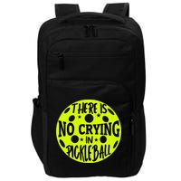 No Crying Pickleball Player Paddleball Lover Dink Funny Impact Tech Backpack