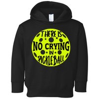 No Crying Pickleball Player Paddleball Lover Dink Funny Toddler Hoodie