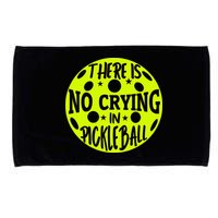 No Crying Pickleball Player Paddleball Lover Dink Funny Microfiber Hand Towel