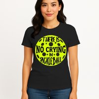 No Crying Pickleball Player Paddleball Lover Dink Funny Womens T-Shirt
