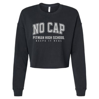 No Cap Pitman High School Keepin It Real Cropped Pullover Crew