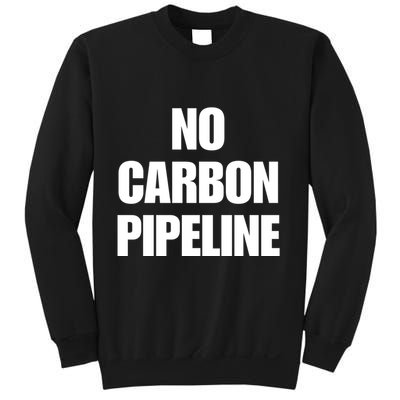 No Carbon Pipeline Sweatshirt