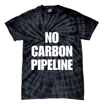 No Carbon Pipeline Tie-Dye T-Shirt