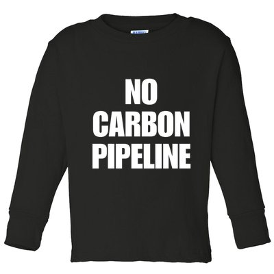 No Carbon Pipeline Toddler Long Sleeve Shirt