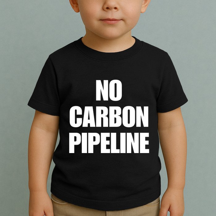 No Carbon Pipeline Toddler T-Shirt
