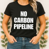 No Carbon Pipeline Womens T-Shirt