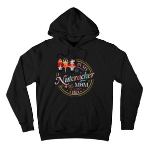 Nutcracker Christmas Quote In My Nutcracker Mom Era Hoodie