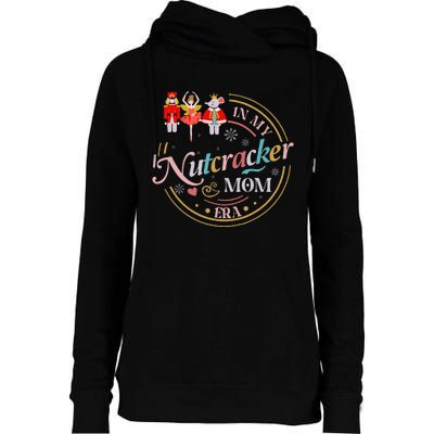 Nutcracker Christmas Quote In My Nutcracker Mom Era Womens Funnel Neck Pullover Hood