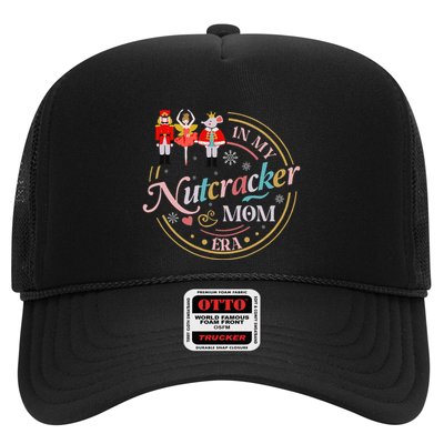 Nutcracker Christmas Quote In My Nutcracker Mom Era Trucker Hat