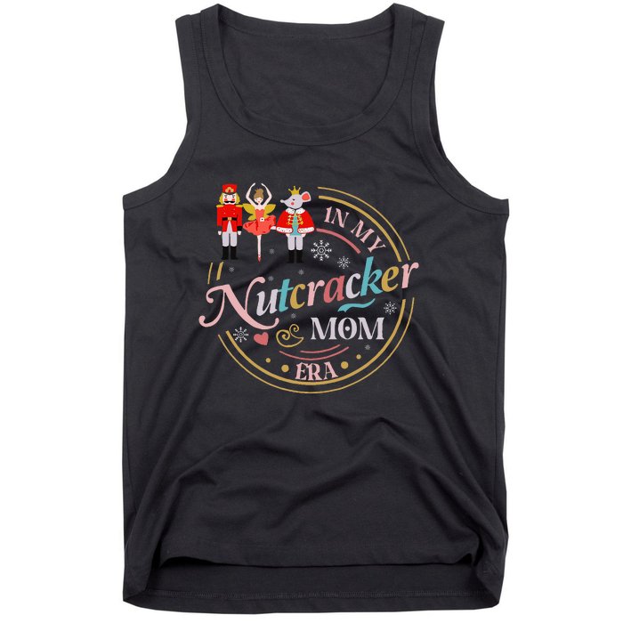 Nutcracker Christmas Quote In My Nutcracker Mom Era Tank Top