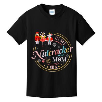 Nutcracker Christmas Quote In My Nutcracker Mom Era Kids T-Shirt