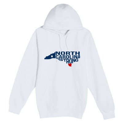 North Carolina Strong With Nc State And Love North Carolina Premium Pullover Hoodie