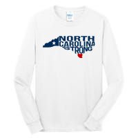 North Carolina Strong With Nc State And Love North Carolina Tall Long Sleeve T-Shirt