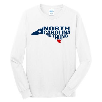 North Carolina Strong With Nc State And Love North Carolina Tall Long Sleeve T-Shirt