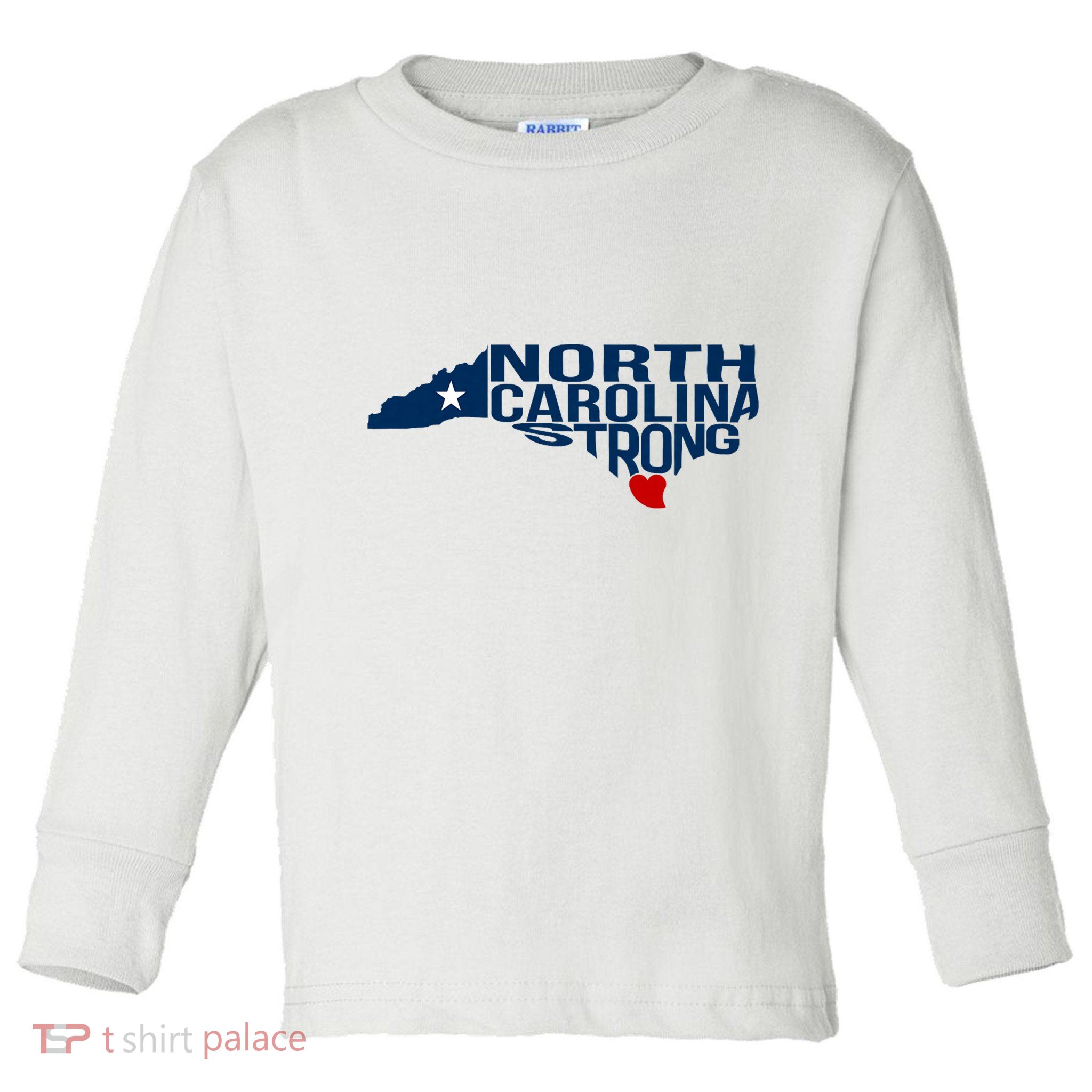 North Carolina Strong With Nc State And Love North Carolina Toddler Long Sleeve Shirt