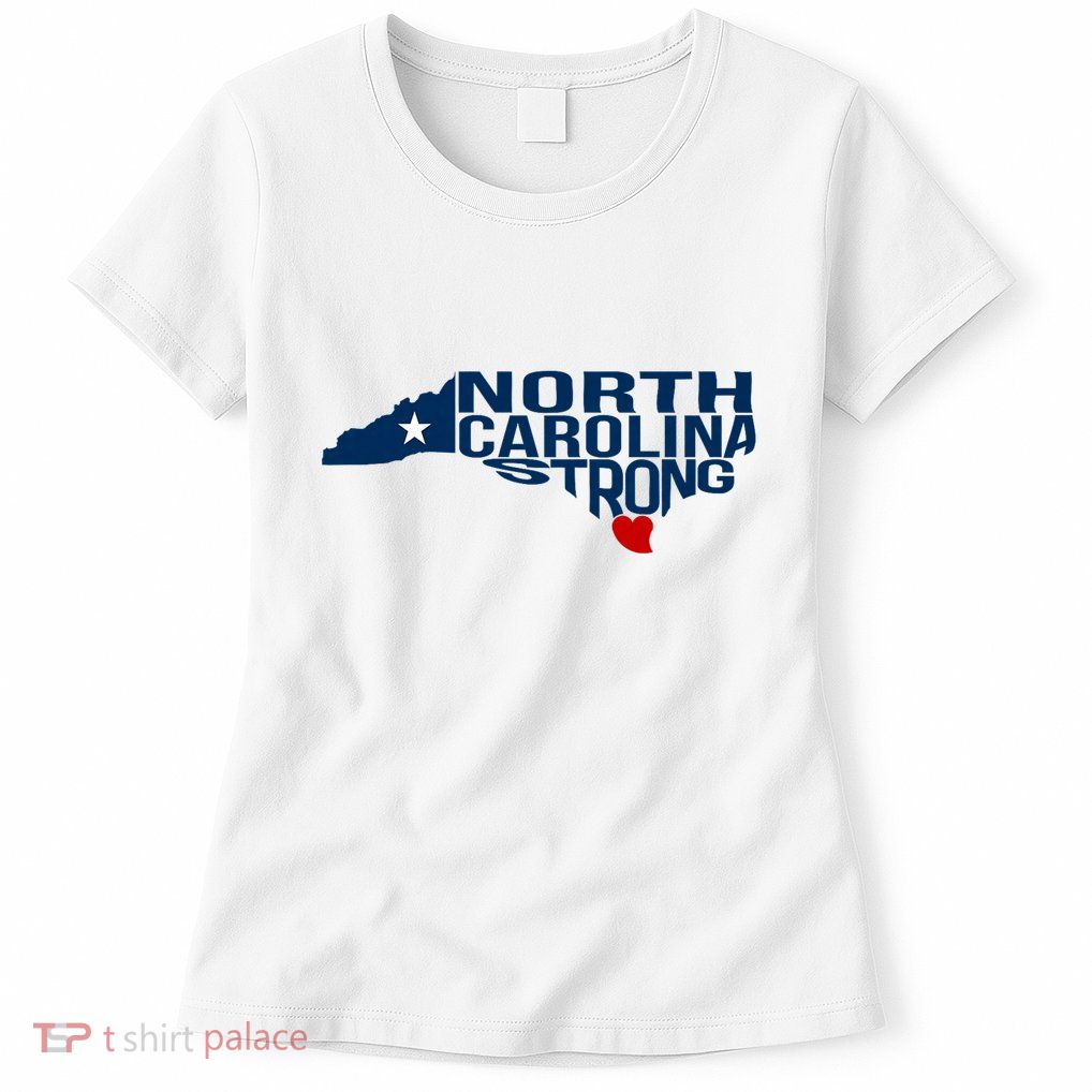 North Carolina Strong With Nc State And Love North Carolina Womens T-Shirt