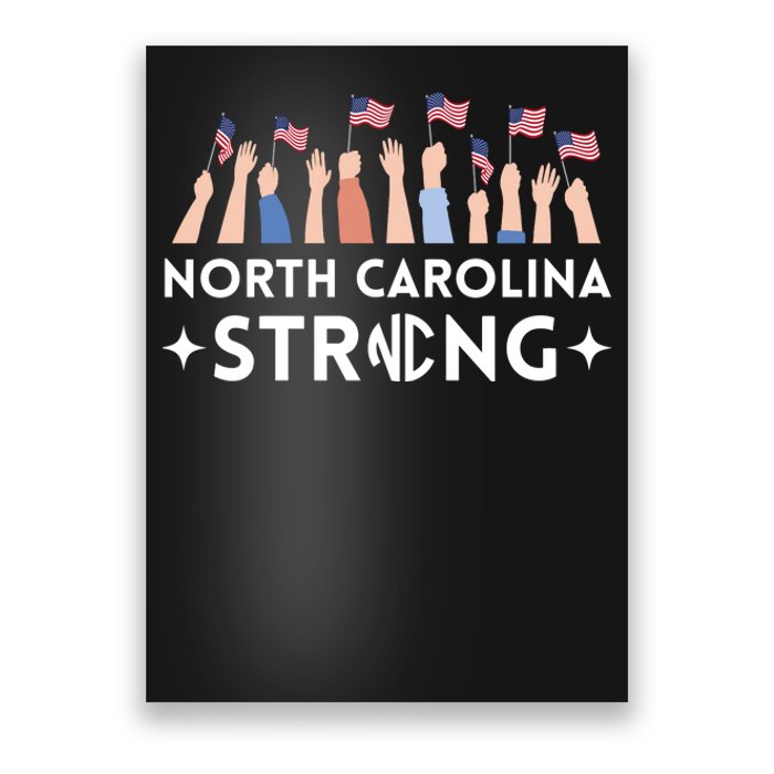 North Carolina Strong Support Nc Flag Poster