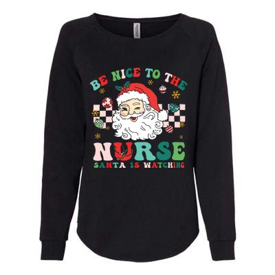 Nurse Christmas Shirts Be Nice To The Nurse Santa Is Watching Womens California Wash Sweatshirt