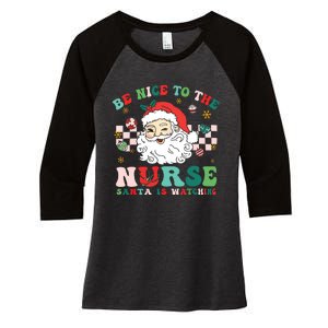 Nurse Christmas Shirts Be Nice To The Nurse Santa Is Watching Women's Tri-Blend 3/4-Sleeve Raglan Shirt