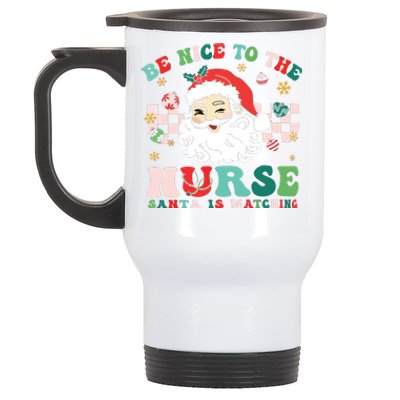 Nurse Christmas Shirts Be Nice To The Nurse Santa Is Watching Stainless Steel Travel Mug