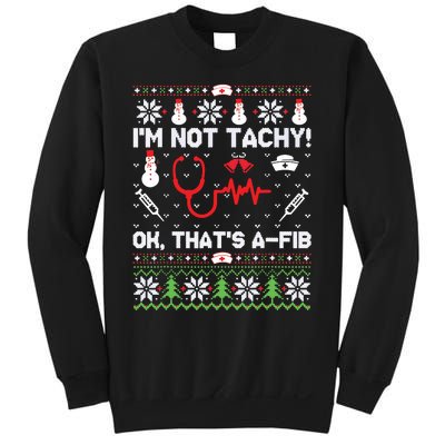 Nurse Christmas Stethoscope Rn Lpn Scrub Xmas Im Not Tachy Sweatshirt