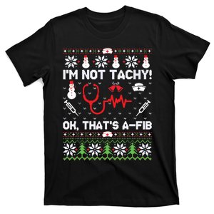 Nurse Christmas Stethoscope Rn Lpn Scrub Xmas Im Not Tachy T-Shirt