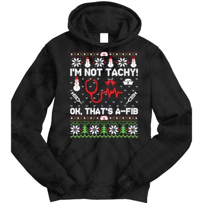 Nurse Christmas Stethoscope Rn Lpn Scrub Xmas Im Not Tachy Tie Dye Hoodie