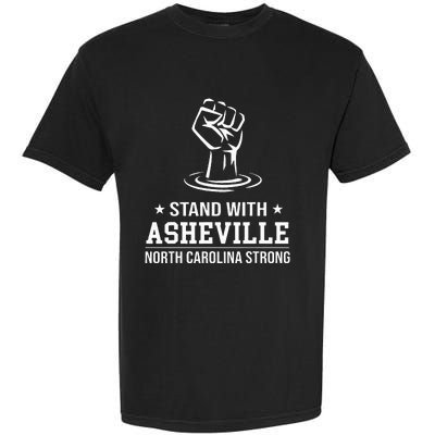 North Carolina Strong Asheville Nc Stand With Asheville 2024 Garment-Dyed Heavyweight T-Shirt