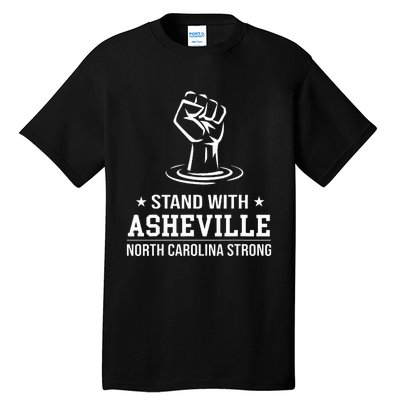 North Carolina Strong Asheville Nc Stand With Asheville 2024 Tall T-Shirt