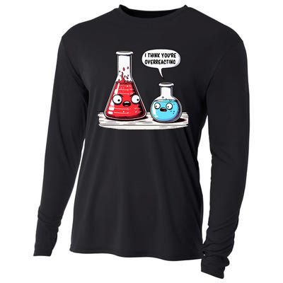 Nerd Chemistry Student Science I Think YouRe Overreacting Cooling Performance Long Sleeve Crew