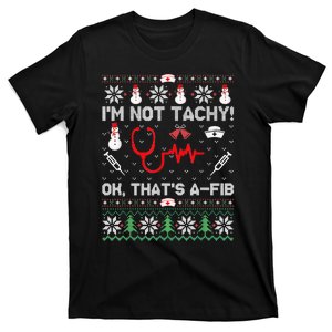 Nurse Christmas Stethoscope RN LPN Scrub Xmas I'm Not Tachy T-Shirt