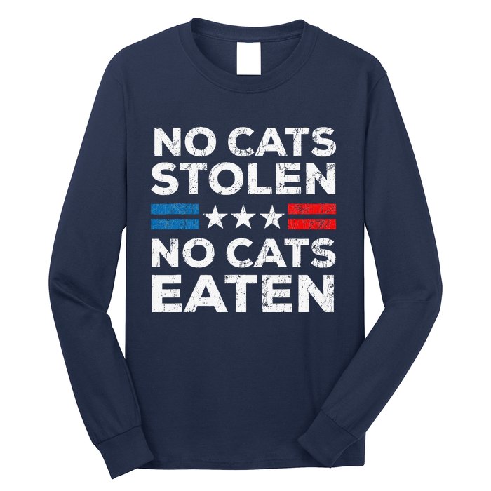 No Cats Stolen No Cats Eatin Trump 2024 Donald Trump Long Sleeve Shirt